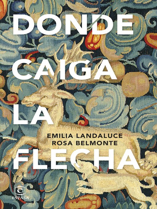 Title details for Donde caiga la flecha by Emilia Landaluce - Available